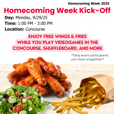 Flyer for homecoming week kick-off on Monday, 9/29/25 from 1PM - 3PM in the concourse. Wings and fries being served during event.