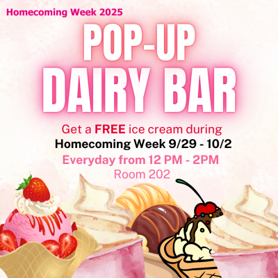 Flyer for dairy bar during Homecoming Week. Daily 12-2 PM from 9/29/25 through 10/2/25. As supplies last.