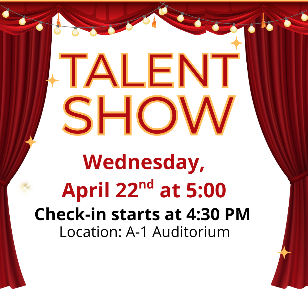 Event flyer for Talent Show on April 22nd at 5:00 pm in the Gen-Re Auditorium.